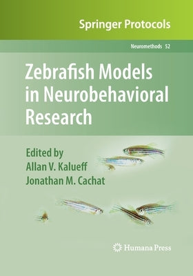 Zebrafish Models in Neurobehavioral Research by Kalueff, Allan V.