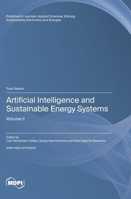 Artificial Intelligence and Sustainable Energy Systems: Volume II by Hernández-Callejo, Luis