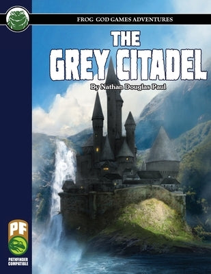 The Grey Citadel PF by Paul, Nathan D.