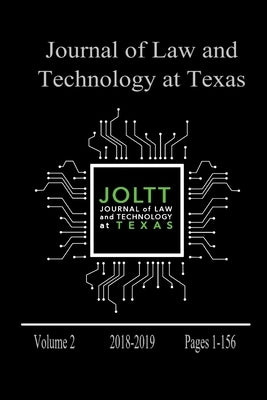Journal of Law and Technology at Texas Volume 2 by Journal of Law and Technology at Texas