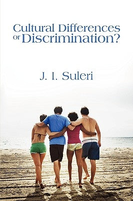 Culutral Differences or Discrimination? by Suleri, J.