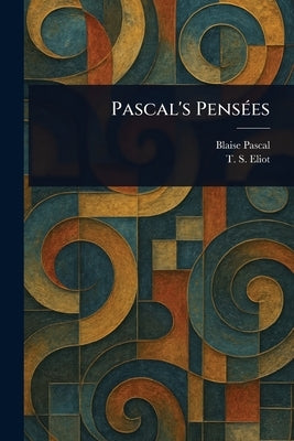 Pascal's Pensées by Pascal, Blaise