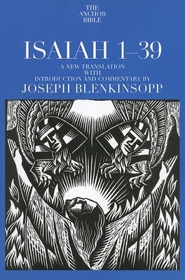 Isaiah 1-39 by Blenkinsopp, Joseph