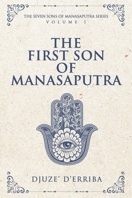 The First Son of Manasaputra by D'Erriba, Djuze'