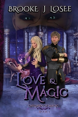 Love & Magic by Losee, Brooke