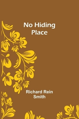 No Hiding Place by Rein Smith, Richard
