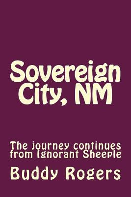 Sovereign City, NM by Rogers, Buddy