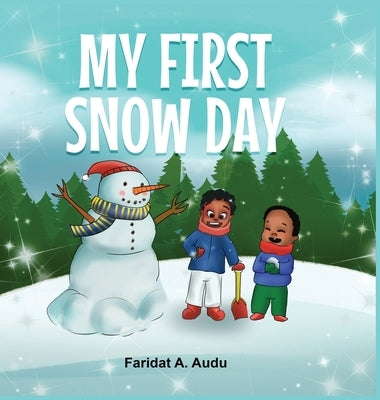 My First Snow Day by A. Audu, Faridat