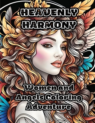 Heavenly Harmony: Women and Angels Coloring Adventure by Colorzen