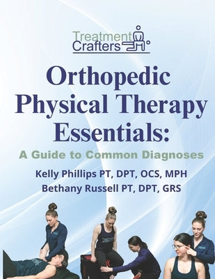 Orthopedic Physical Therapy Essentials: A Guide to Common Diagnoses by Russell, Bethany