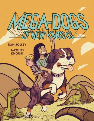 Mega-Dogs of New Kansas by Jolley, Dan