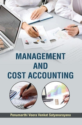 Management and Cost Accounting by Satyanarayana, P. V. V.