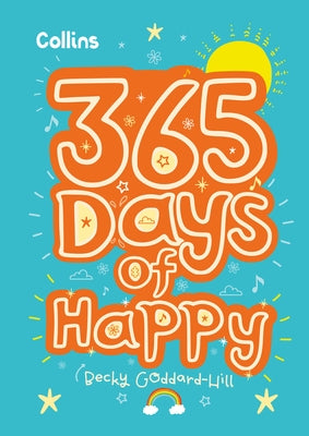 Collins 365 Days of Happy by Goddard-Hill, Becky