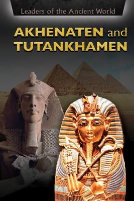 Akhenaten and Tutankhamen by Lowery, Zoe