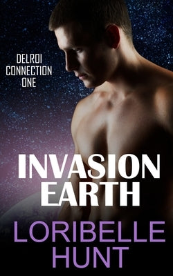 Invasion Earth by Hunt, Loribelle