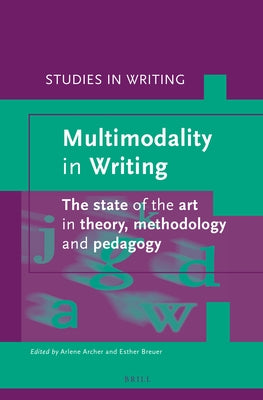Multimodality in Writing by Archer, Arlene