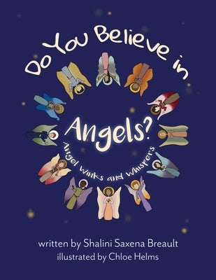 Do You Believe In Angels?: Angels Winks and Whispers by Breault, Shalini Saxena