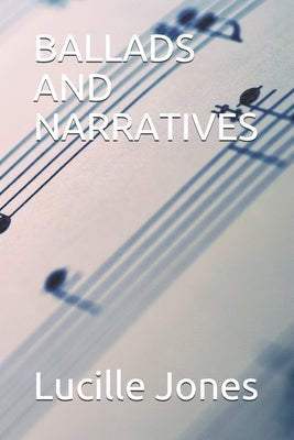 Ballads and Narratives by Jones, Lucille