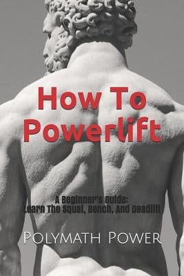 How to Powerlift: Learn the Squat, Bench, and Deadlift by Ninjas, Story