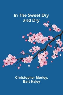 In the Sweet Dry and Dry by Morley, Christopher