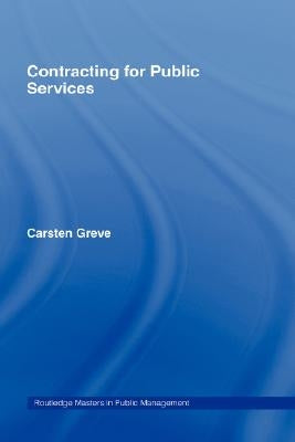 Contracting for Public Services by Greve, Carsten