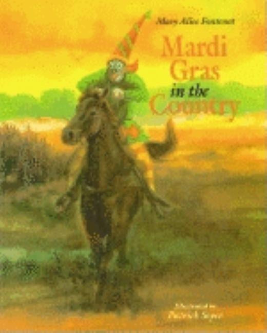 Mardi Gras in the Country by Fontenot, Mary Alice