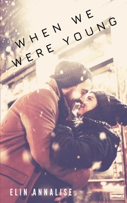 When We Were Young by Annalise, Elin