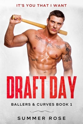 Draft Day: A Sports Romance by Rose, Summer