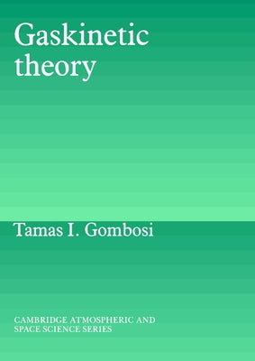 Gaskinetic Theory by Gombosi, Tamas I.