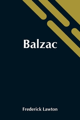 Balzac by Lawton, Frederick
