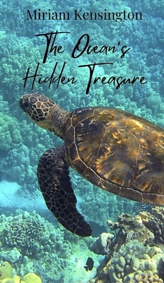 The Ocean's Hidden Treasure by Kensington, Miriam
