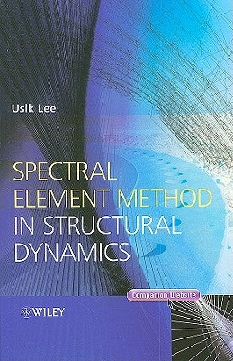 Spectral Element Method in Str by Lee, Usik
