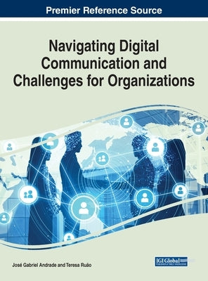 Navigating Digital Communication and Challenges for Organizations by Andrade, José Gabriel