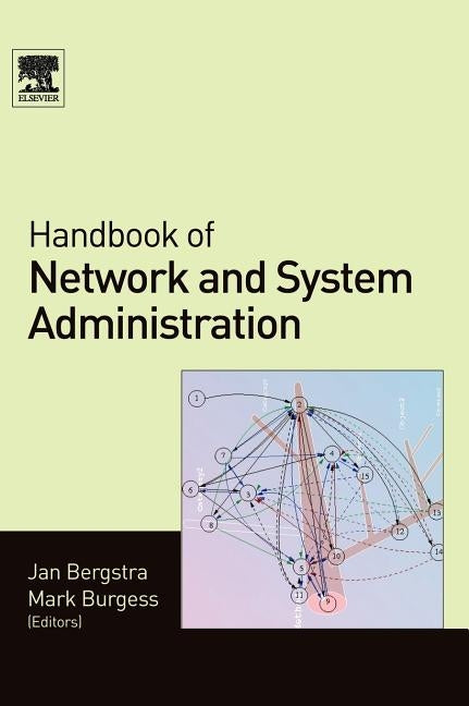 Handbook of Network and System Administration by Bergstra, Jan