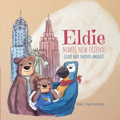 Eldie makes new friends! / Eldie hace nuevos amigos! by Nisnevich, Lissarette