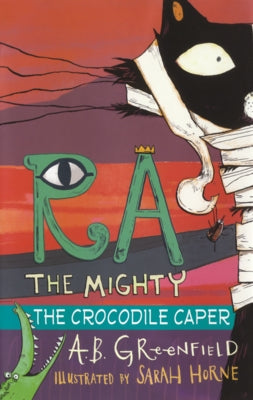 Ra the Mighty: The Crocodile Caper by Greenfield, Amy Butler