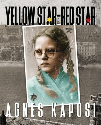 Yellow Star - Red Star by Kaposi, Agnes