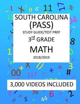 3th Grade SOUTH CAROLINA PASS TEST, 2019 MATH, Test Prep: 3th Grade SOUTH CAROLINA PALMETTO ASSESSMENT of STATE STANDARDS TEST 2019 MATH Test Prep/Stu by Shannon, Mark