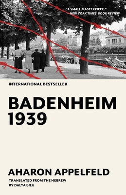 Badenheim 1939 by Appelfeld, Aharon