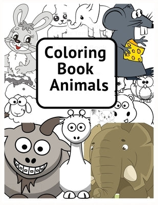 Coloring Book Animals: for kids aged 2-8 awesome cartoon coloring book animals by Book, Coloring