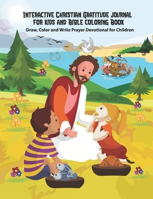 Interactive Christian Gratitude journal for kids and Bible coloring Book Draw, Color and Write Prayer Devotional for Children by Linton, William T.