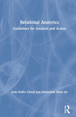 Relational Analytics: Guidelines for Analysis and Action by Hoffer Gittell, Jody