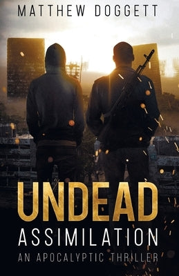Undead Assimilation by Doggett, Matthew