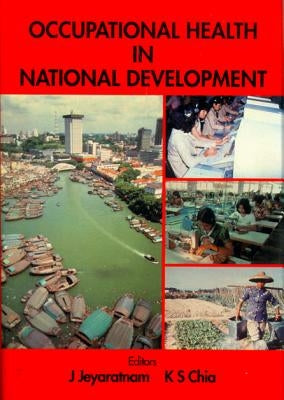 Occupational Health in National Development by Chia, Kee Seng