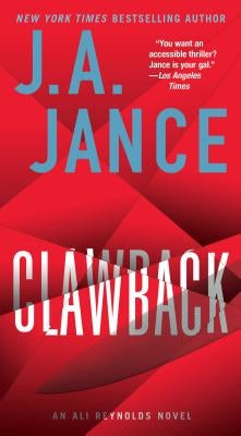 Clawback, 11: An Ali Reynolds Novel by Jance, J. A.