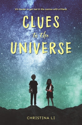 Clues to the Universe by Li, Christina