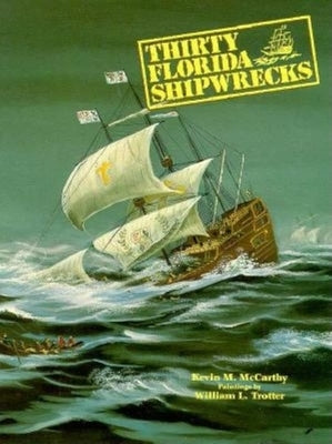 Thirty Florida Shipwrecks by McCarthy, Kevin M.
