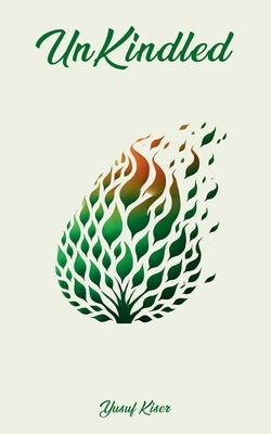 UnKindled by Kiser, Yusuf