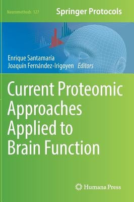Current Proteomic Approaches Applied to Brain Function by Santamaría, Enrique