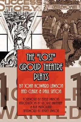 The Lost Group Theatre Plays by Sifton, Claire